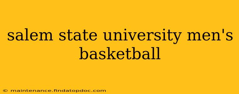 salem state university men's basketball