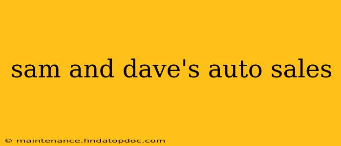 sam and dave's auto sales