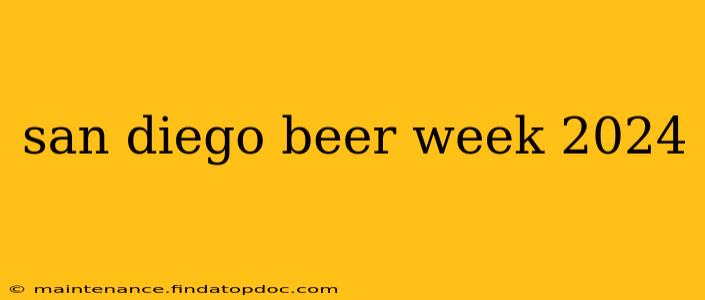 san diego beer week 2024