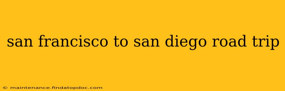 san francisco to san diego road trip