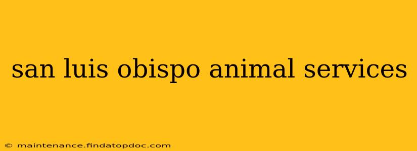 san luis obispo animal services