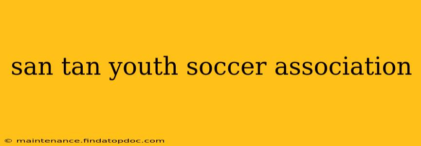 san tan youth soccer association