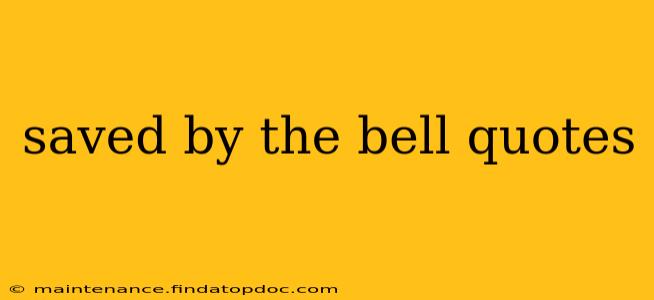 saved by the bell quotes