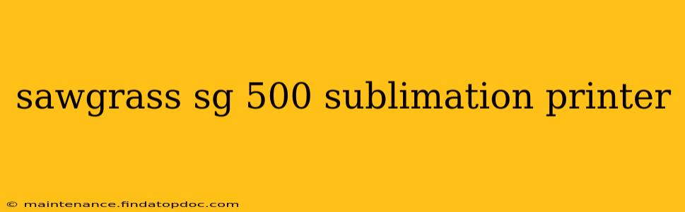 sawgrass sg 500 sublimation printer