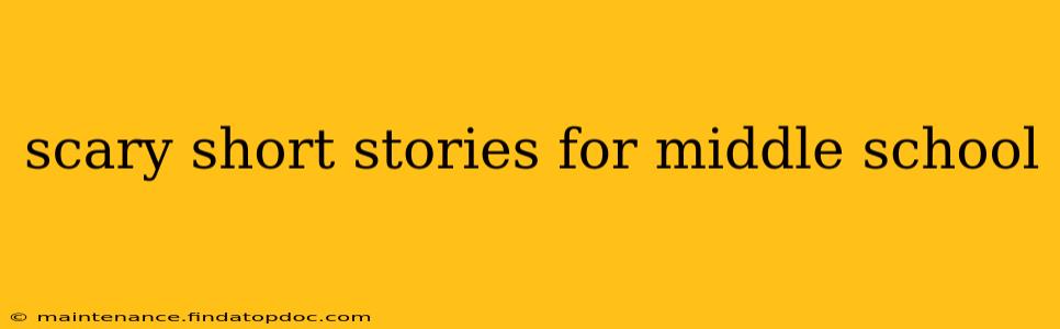 scary short stories for middle school