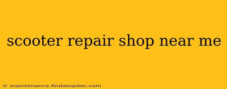 scooter repair shop near me