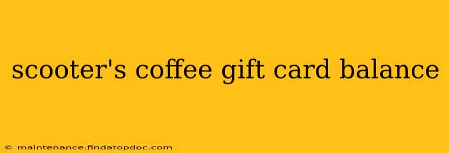 scooter's coffee gift card balance