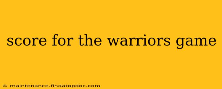 score for the warriors game