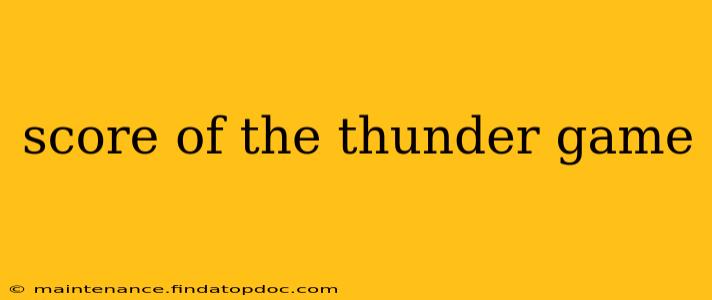 score of the thunder game