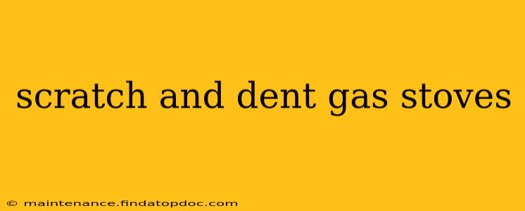 scratch and dent gas stoves
