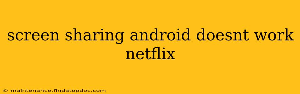 screen sharing android doesnt work netflix