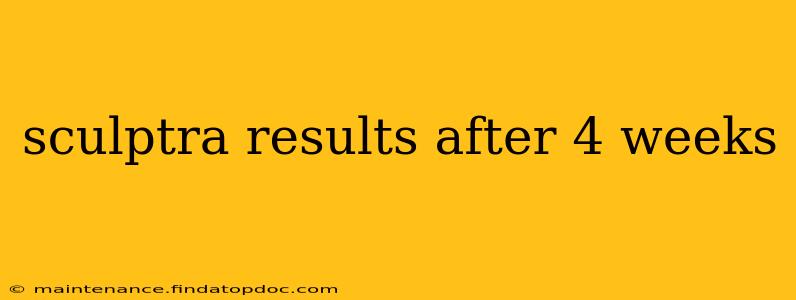 sculptra results after 4 weeks