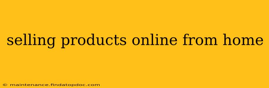 selling products online from home