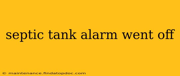 septic tank alarm went off
