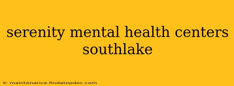 serenity mental health centers southlake