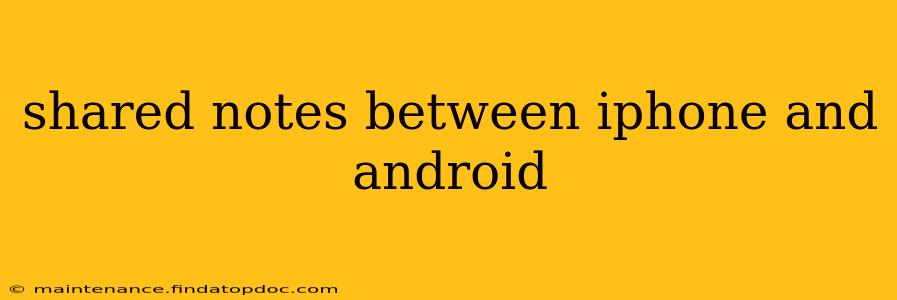 shared notes between iphone and android