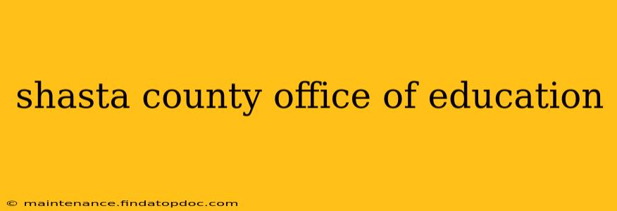 shasta county office of education