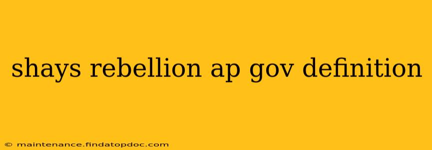 shays rebellion ap gov definition