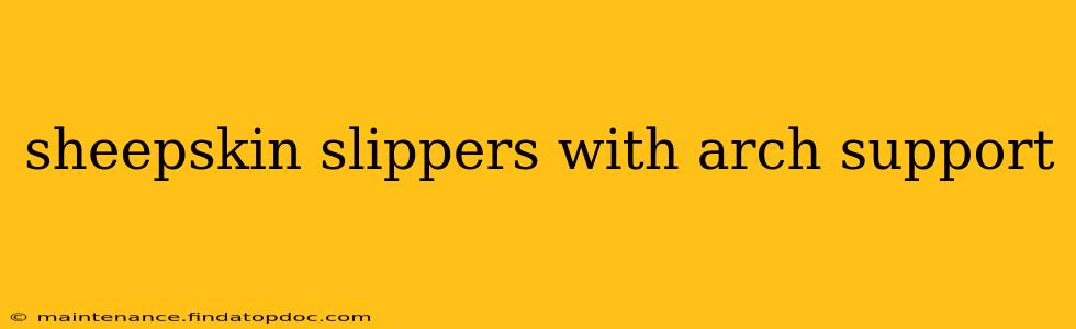 sheepskin slippers with arch support