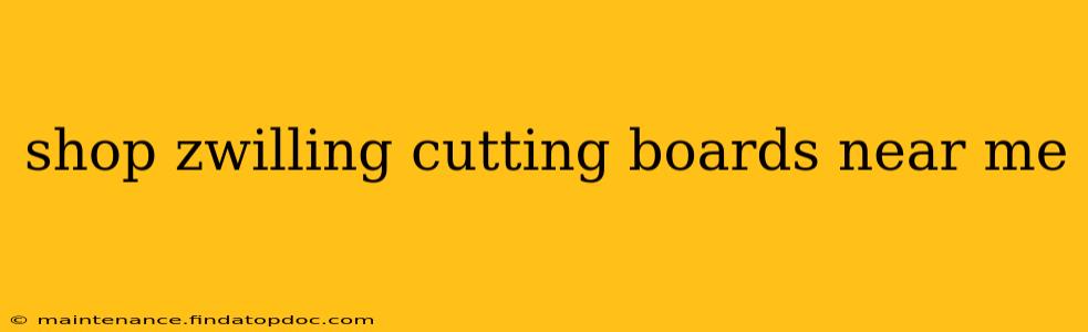 shop zwilling cutting boards near me