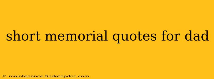 short memorial quotes for dad