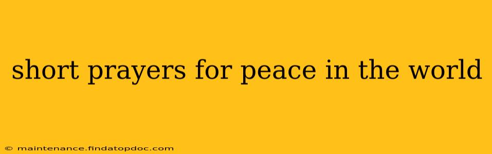 short prayers for peace in the world