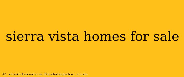 sierra vista homes for sale