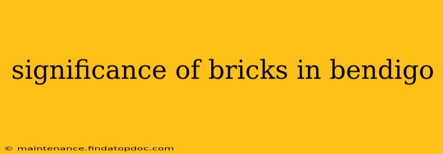significance of bricks in bendigo