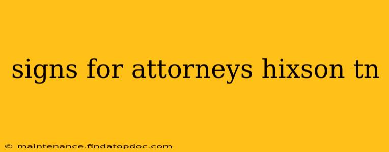 signs for attorneys hixson tn