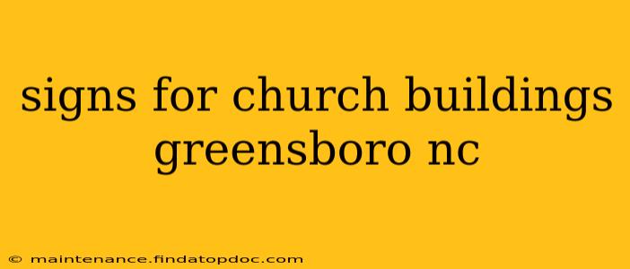 signs for church buildings greensboro nc