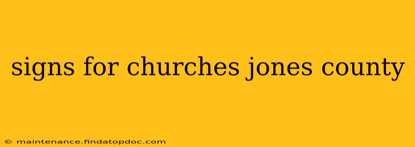 signs for churches jones county