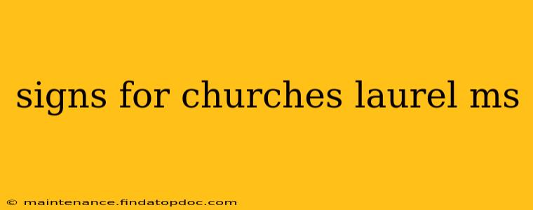 signs for churches laurel ms