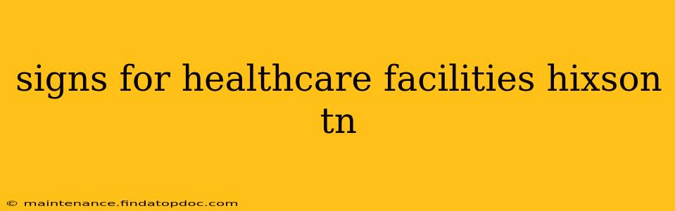 signs for healthcare facilities hixson tn