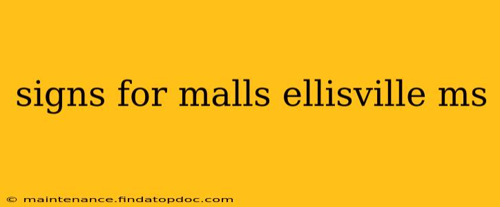 signs for malls ellisville ms