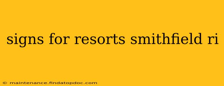 signs for resorts smithfield ri