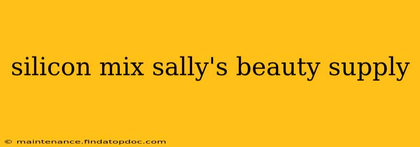 silicon mix sally's beauty supply