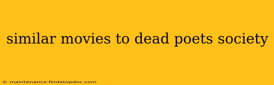 similar movies to dead poets society