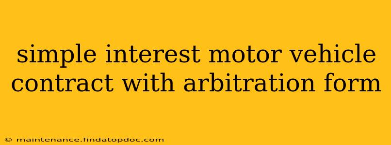 simple interest motor vehicle contract with arbitration form