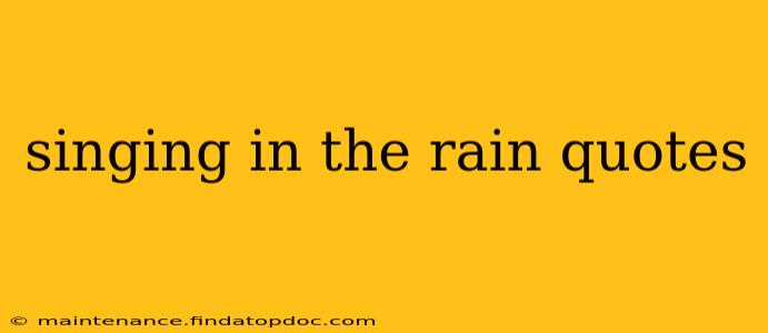 singing in the rain quotes