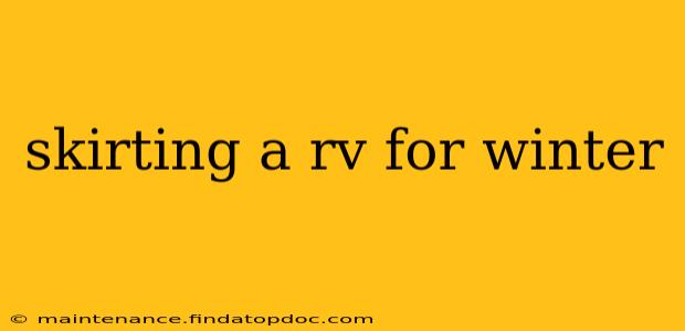 skirting a rv for winter
