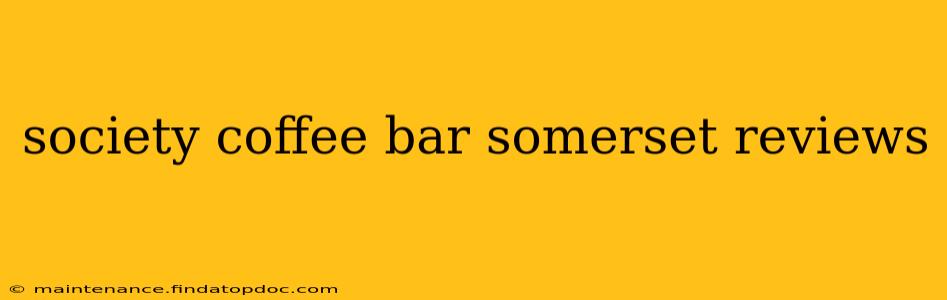 society coffee bar somerset reviews