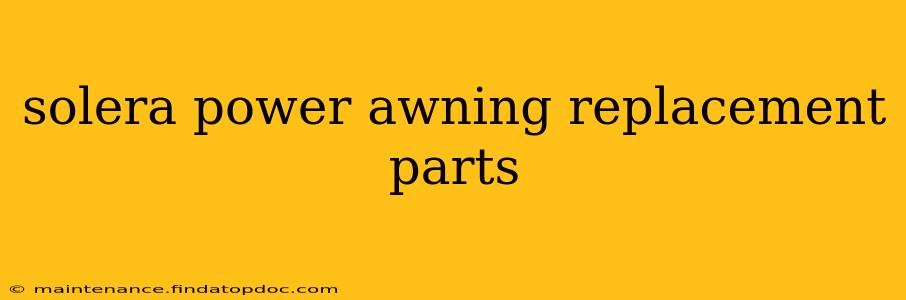 solera power awning replacement parts