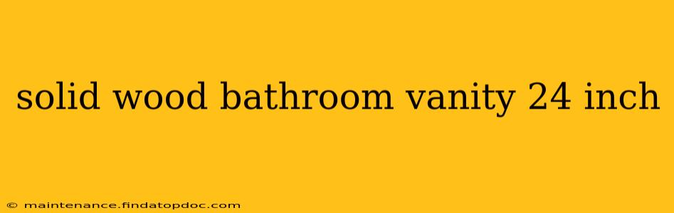 solid wood bathroom vanity 24 inch