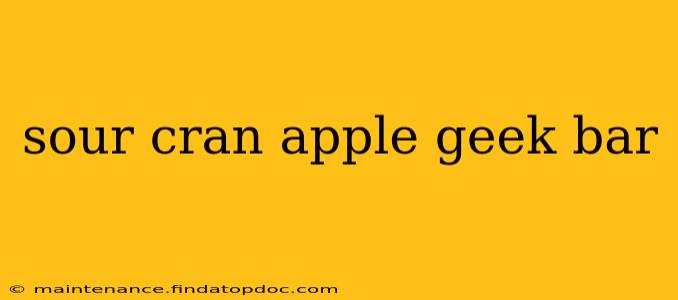 sour cran apple geek bar