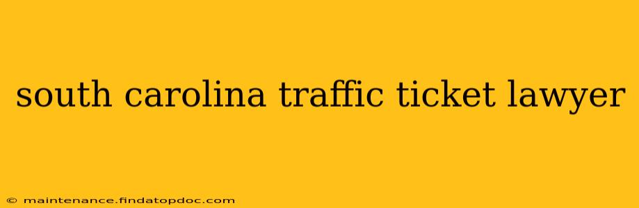 south carolina traffic ticket lawyer