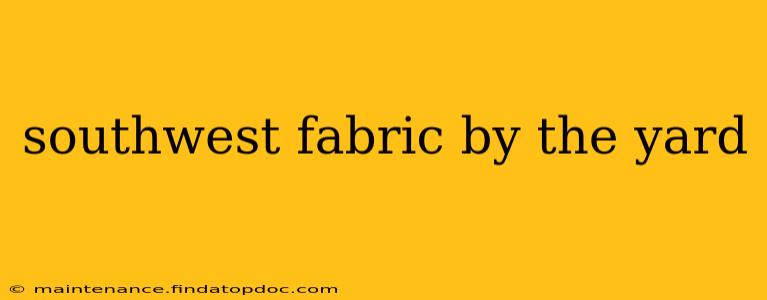 southwest fabric by the yard