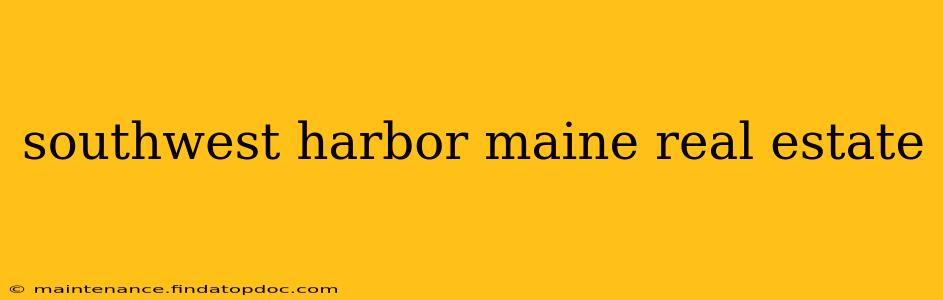 southwest harbor maine real estate
