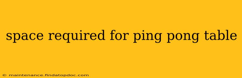 space required for ping pong table