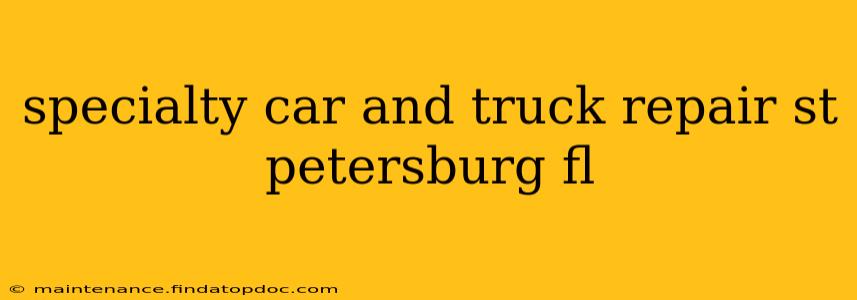 specialty car and truck repair st petersburg fl