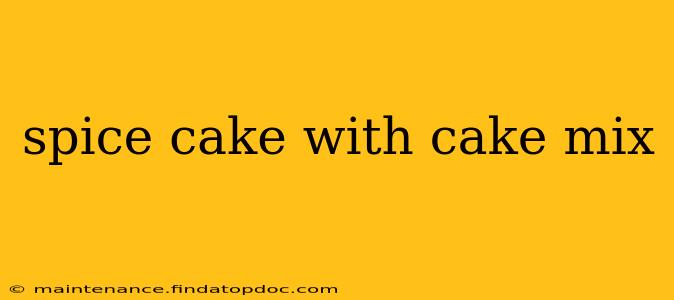 spice cake with cake mix